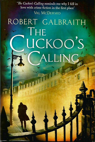 Robert Galbraith (J. K. Rowling): The Cuckoo's Calling antikvár