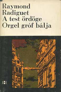 Raymond Radiguet: A test ördöge-Orgel gróf bálja antikvár
