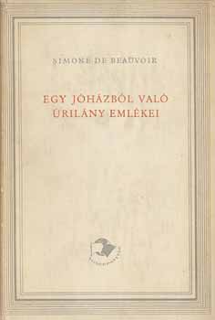 Simone de Beauvoir: Egy jóházból való úrilány emlékei antikvár
