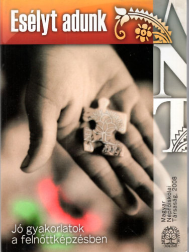 Mihályfi Márta, Szerk.: Trencsényi Imre: Esélyt adunk - Jó gyakorlatok a felnőttképzésben antikvár