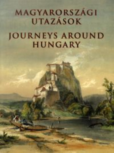 Magyarországi utazások - Journeys around Hungary könyv