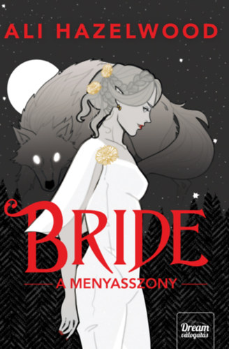 Ali Hazelwood: Bride - A menyasszony antikvár