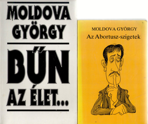 Moldova György: 2 db Moldova György könyv : Az Abortusz-szigetek ...