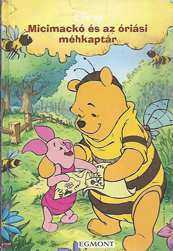 Walt Disney: Micimackó és az óriási méhkaptár antikvár