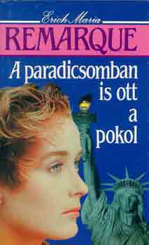 Erich Maria Remarque: A paradicsomban is ott a pokol antikvár