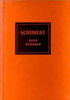 Richard Petzoldt: Schubert élete képekben antikvár