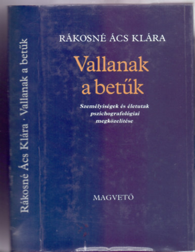 Rákosné Ács Klára: Vallanak a betűk - Személyiségek és életutak pszichografológiai megközelítése antikvár