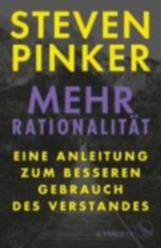 Pinker, Steven: Mehr Rationalität idegen