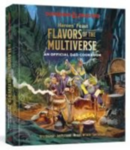 Newman, Kyle - Peterson, Jon - Witwer, Michael - Witwer, Sam - Official Dungeons & Dragons Licensed: Heroes' Feast Flavors of the Multiverse (Dungeons & Dragons) idegen
