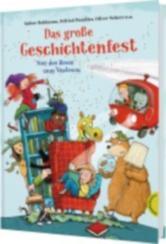 Caspers, Ralph - Preußler, Otfried - Ende, Michael - Scherz, Oliver - Wölfel, Ursula - Lybeck, Sebastian - Bohlmann, Sabine - Freund, Wieland - Mühlenfels, Eva von - Neuhaus, Nele - Lornsen, Boy - Beckerhoff, Florian - Jörg, Sabine - Kruse, Max - Jakobs, Günther - Napp, Daniel - Hoëcker, Bernhard: Das große Geschichtenfest idegen