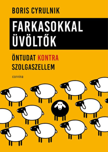 Farkasokkal üvöltők - Öntudat kontra szolgaszellem akciós termékkép 1