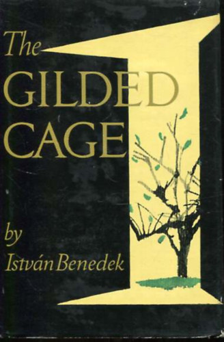 Benedek István: The Gilded Cage antikvár