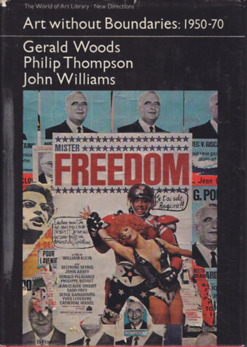 Gerlad Woods, Philip Thompson, John Williams: Art without Boundaries 1950-1970 antikvár