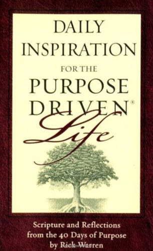 Rick Warren: Daily Inspiration for the Purpose Driven Life antikvár
