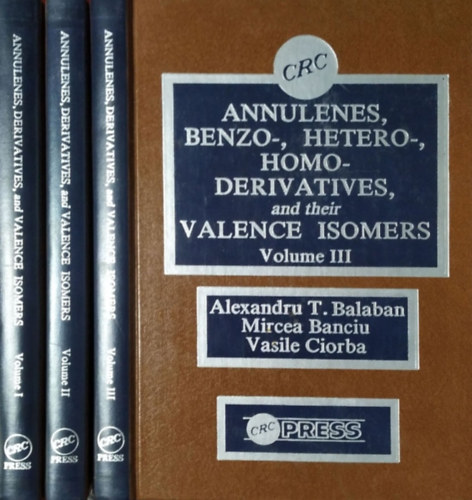 Alexandru T. Balaban - Mircea Banciu - Vasile Ciorba: Annulenes, Benzo-, Hetero-, Homo-Derivatives, and their Valence Isomers, Volumes I-III. antikvár