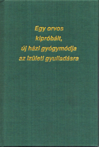 Campbell; Stone: Egy orvos kipróbált, új házi gyógymódja az izületi gyulladásra antikvár