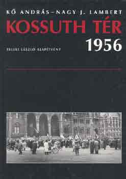 Kő András, Nagyj. Lambert: Kossuth tér 1956 antikvár