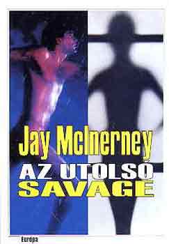 Jay McInerney: Az utolsó Savage antikvár