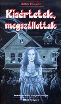 Hanz Holzer: Kísértetek, megszállottak antikvár