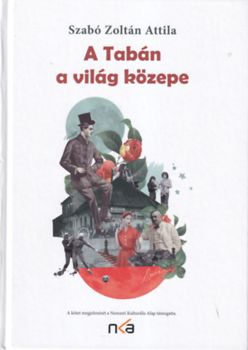 Szabó Zoltán Attila: A Tabán a világ közepe antikvár