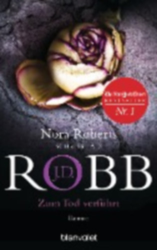 Robb, J. D.: Zum Tod verführt idegen