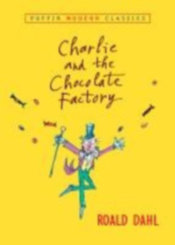 Dahl, Roald: Charlie and the Chocolate Factory idegen