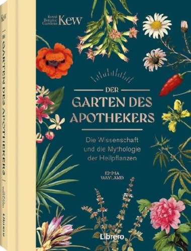 Wayland, Emma: Der Garten des Apothekers idegen