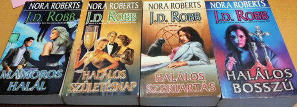J.D. Robb, Nora Roberts: 4 db J. D. Robb: Halálos születésnap + Halálos szertartás + Halálos bosszú + Mámoros halál könyv
