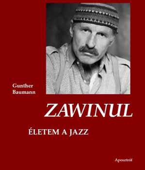 Gunther Baumann: Zawinul - Életem a jazz antikvár