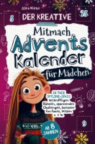 Alina Winter: Der kreative Mitmach-Adventskalender für Mädchen idegen