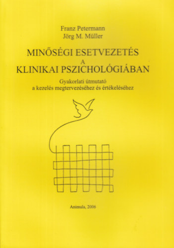 Jörg Müller, Petermann, Franz: Minőségi esetvezetés a klinikai pszichológiában könyv