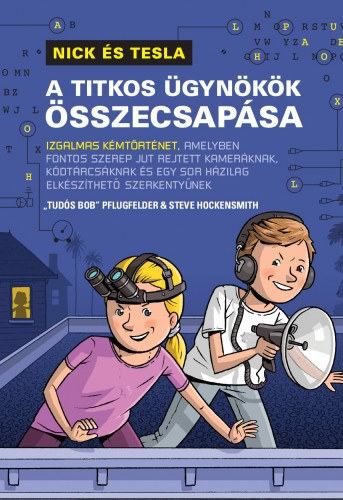 Tudós Bob Pflugfelder - Steve Hockensmith: Nick és Tesla: A titkosügynökök összecsapása e-Könyv