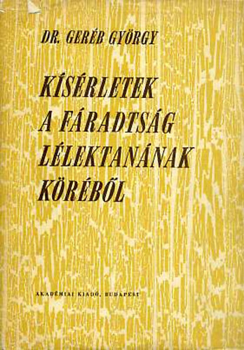 DR. Geréb György: Kísérletek a fáradtság lélektanának köréből antikvár