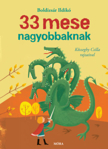 Boldizsár Ildikó: 33 mese nagyobbaknak könyv