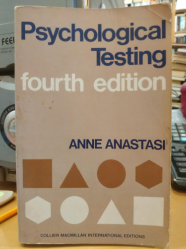 Anne Anastasi: Psychological Testing antikvár