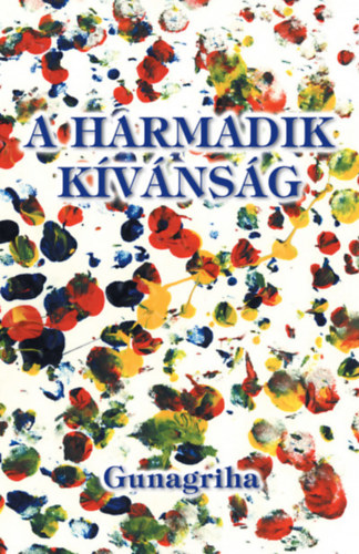 Gunagriha: A harmadik kívánság könyv
