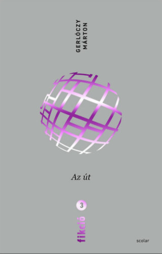 Gerlóczy Márton: Fikció 3. - Az út e-Könyv