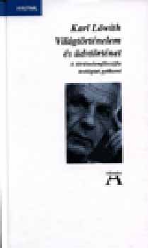 Löwith, Karl: Világtörténelem és üdvtörténet-A történelemfilozófia teológiai gyökere antikvár