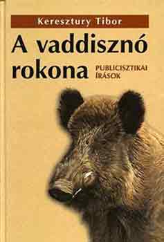 Keresztúry Tibor: A vaddisznó rokona könyv