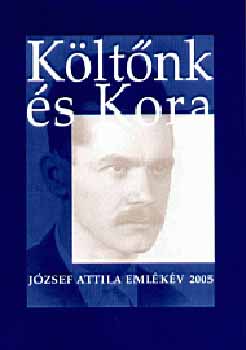 Tverdota György: Költőnk és kora - József Attila emlékév 2005. antikvár