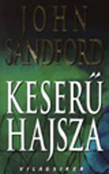 John Sandford: Keserű hajsza antikvár