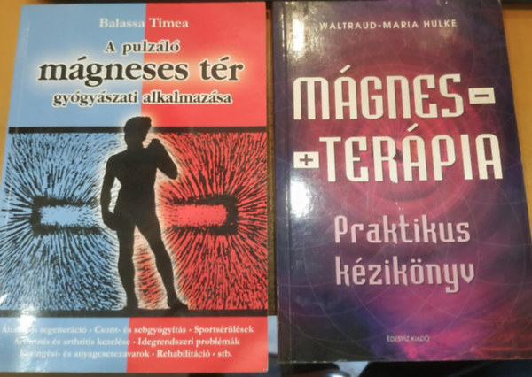 Balassa Tímea, Waltraud-Maria Hulke: 2 db delej: A pulzáló mágneses tér gyógyászati alkalmazása + Mágnesterápia (praktikus kézikönyv) antikvár