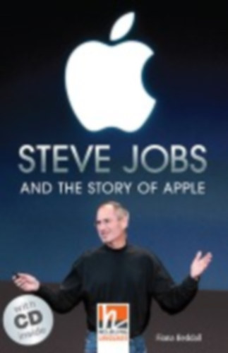 Beddall, Fiona: Steve Jobs and the Story of Apple, mit 1 Audio-CD. Level 4 (A2/B1) idegen