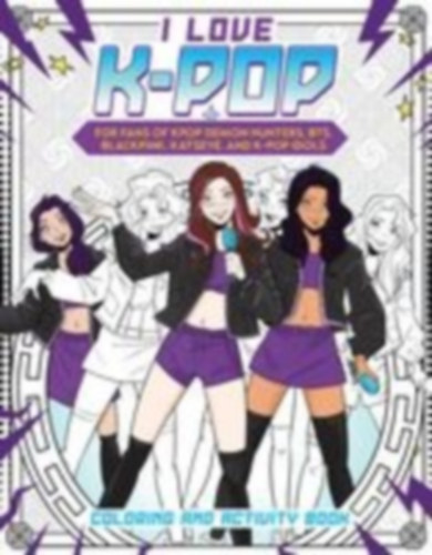 Reel Ink Press: I Love K-Pop Coloring and Activity Book idegen