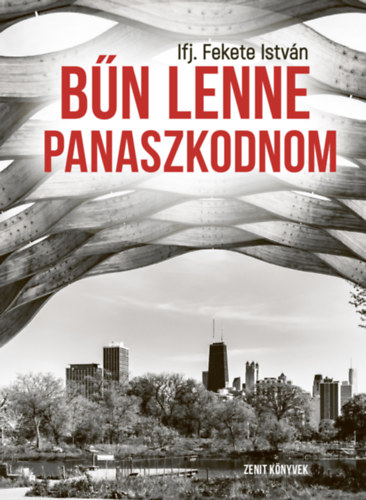 Ifj. Fekete István: Bűn lenne panaszkodnom könyv