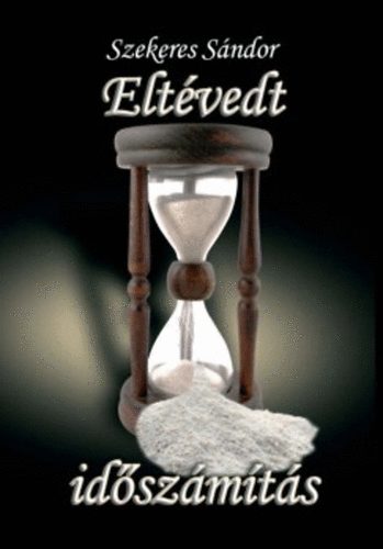 Szekeres Sándor: Eltévedt időszámítás antikvár