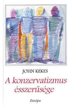 John Kekes: A konzervatizmus ésszerűsége antikvár