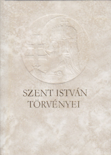 Helikon Kiadó: Szent István törvényei antikvár