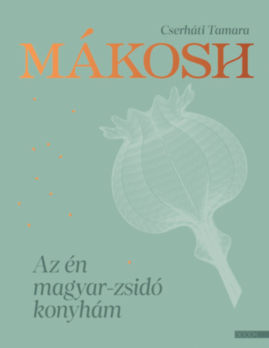 Cserháti Tamara: Mákosh könyv