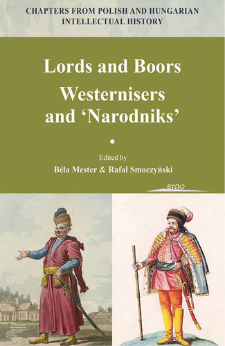 Rafał Smoczyński, Mester Béla: Lords ​and Boors - Westernisers and ʻNarodniks’ antikvár